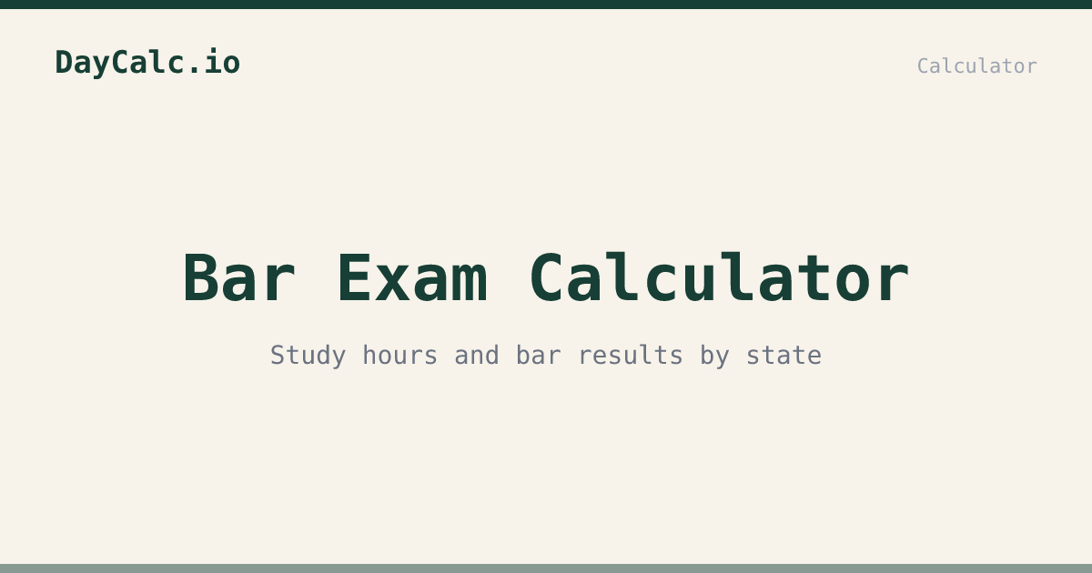 Bar Exam Calculator: Study Hours and Results Release | DayCalc.io